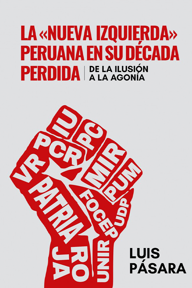 LA «NUEVA IZQUIERDA» PERUANA EN SU DÉCADA PERDIDA