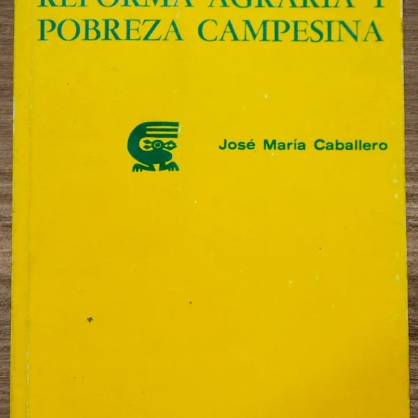 AGRICULTUTA, REFORMA AGRARIA Y POBREZA CAMPESINA