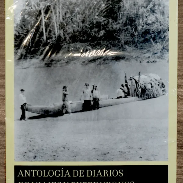 ANTOLOGÍA DE DIARIOS DE VIAJES Y EXPEDICIONES