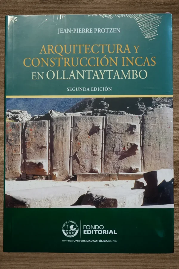 ARQUITECTURA Y CONSTRUCCIÓN INCAS EN OLLANTAYTAMBO