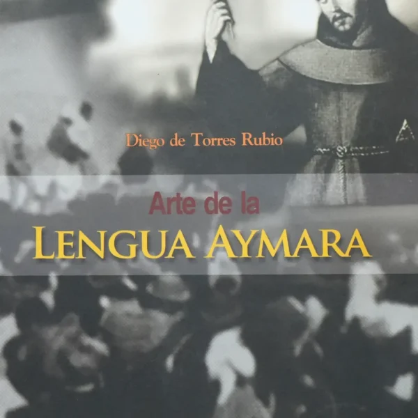 ARTE DE LA LENGUA AYMARA