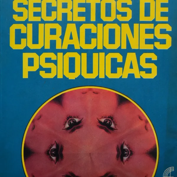 ASOMBROSOS SECRETOS DE CURACIONES PSIQUICAS