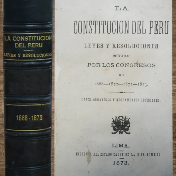 LA CONSTITUCIÓN DEL PERU LEYES Y RESOLUCIONES DICTADAS POR LOS CONGRESOS