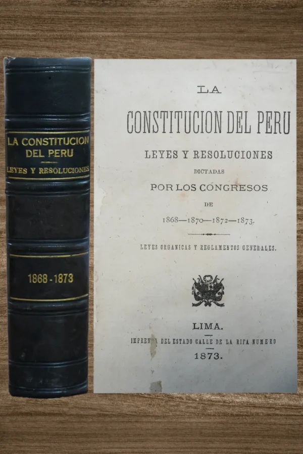 LA CONSTITUCIÓN DEL PERU LEYES Y RESOLUCIONES DICTADAS POR LOS CONGRESOS