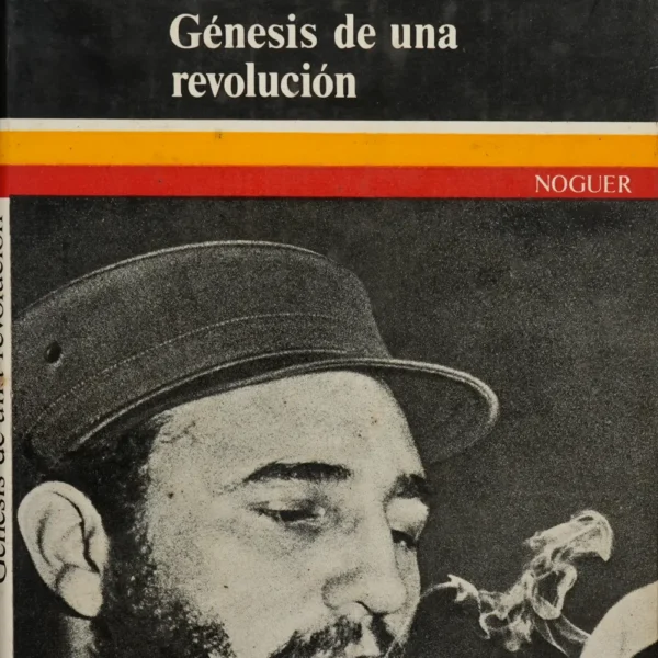 CUBA, GÉNESIS DE UNA REVOLUCIÓN