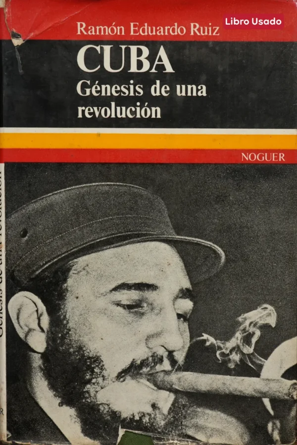 CUBA, GÉNESIS DE UNA REVOLUCIÓN