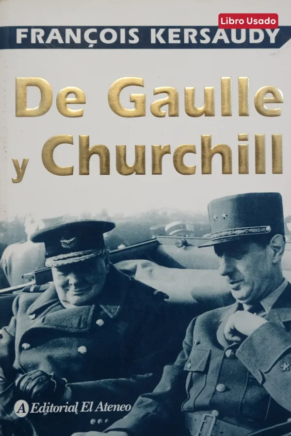 DE GAULLE Y CHIRCHILL