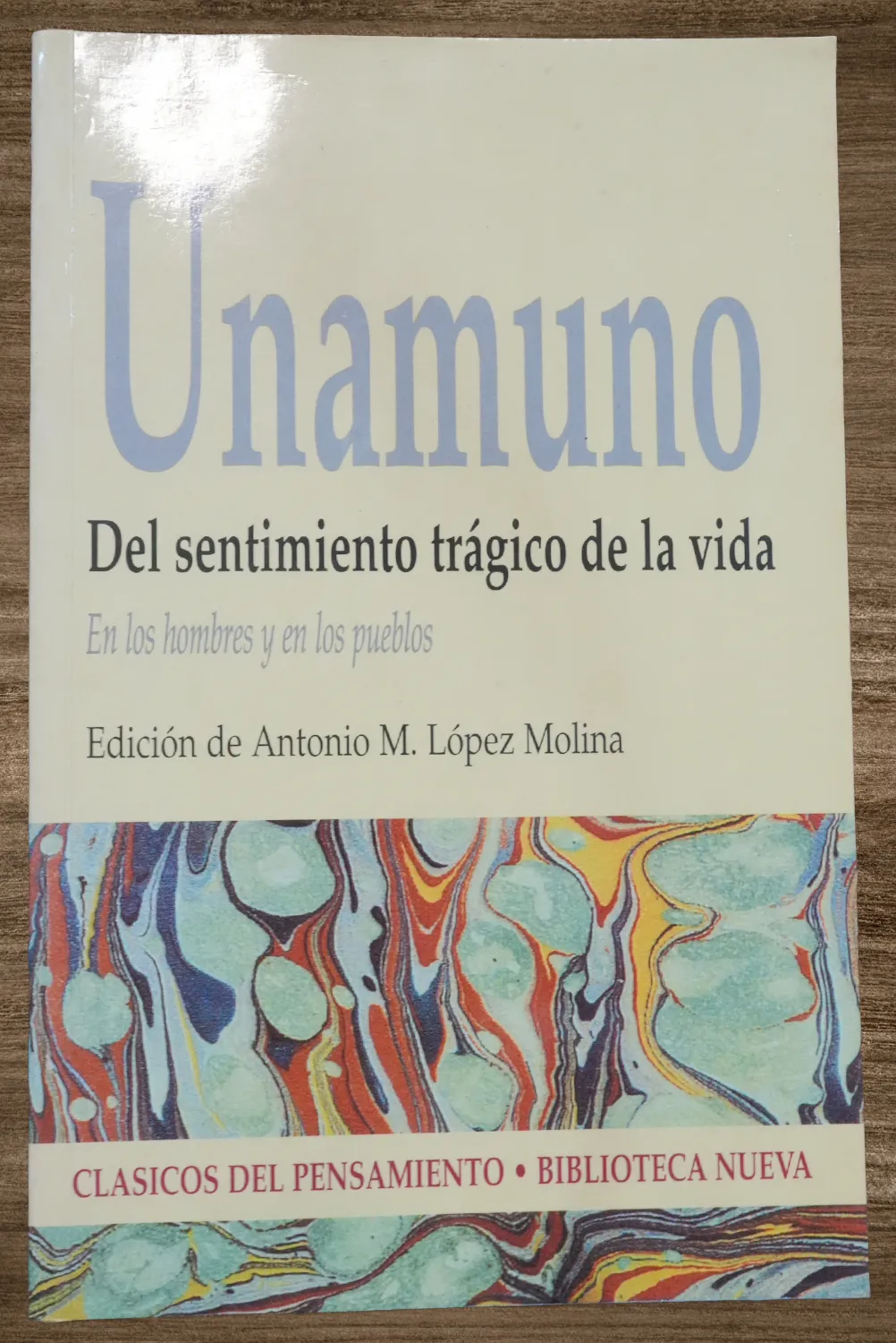 DEL SENTIMIENTO TRÁGICO DE LA VIDA EN LOS HOMBRES Y EN LOS PUEBLOS