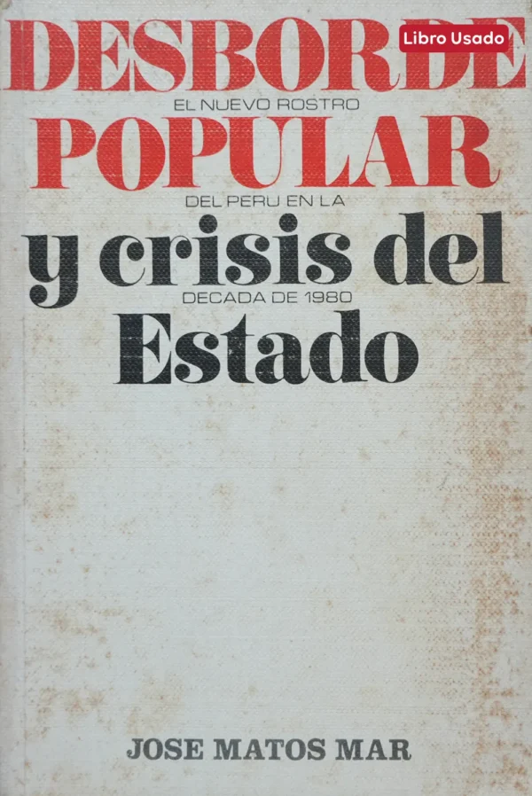 DESBORDE POPULAR Y CRISIS DEL ESTADO