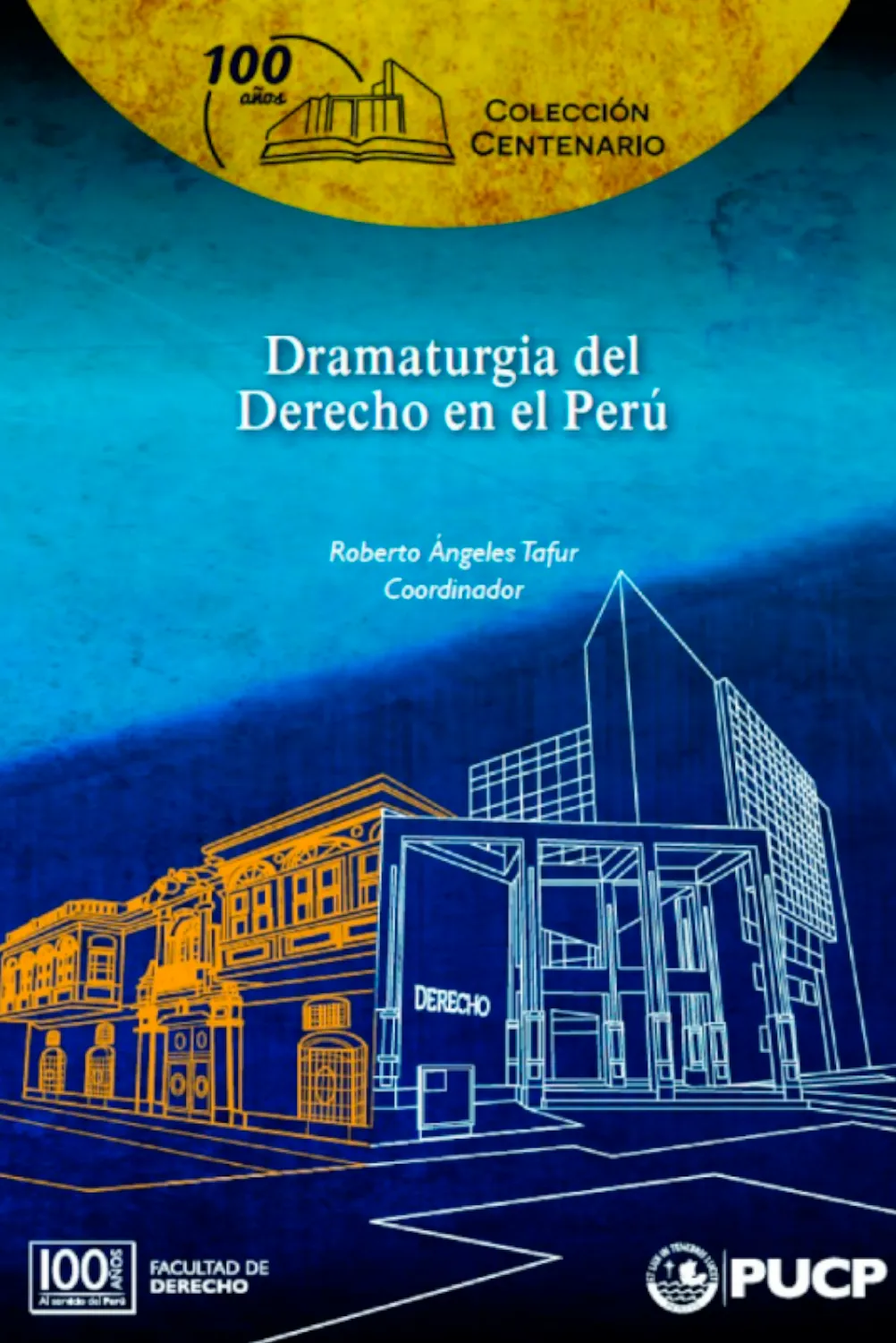 DRAMATURGIA DEL DERECHO EN EL PERÚ
