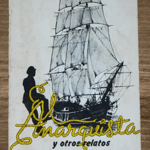 EL ANARQUISTA Y OTROS RELATOS