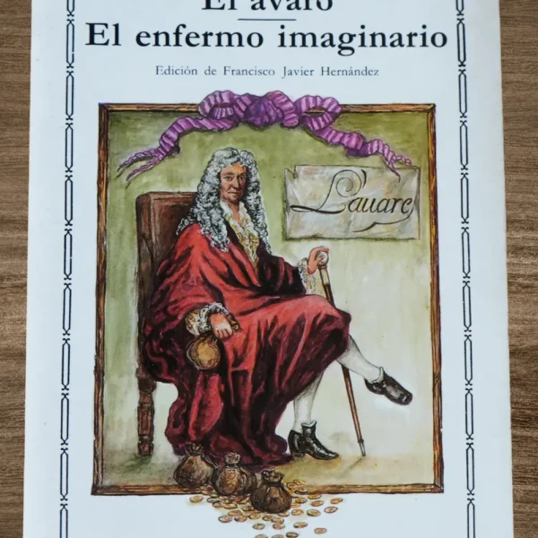 EL AVARO. EL ENFERMO IMAGINARIO