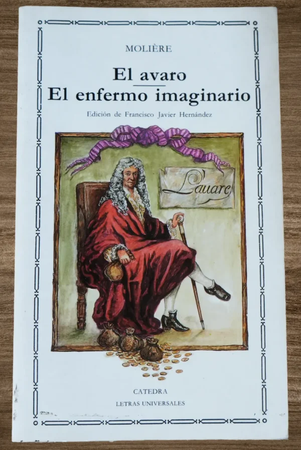 EL AVARO. EL ENFERMO IMAGINARIO