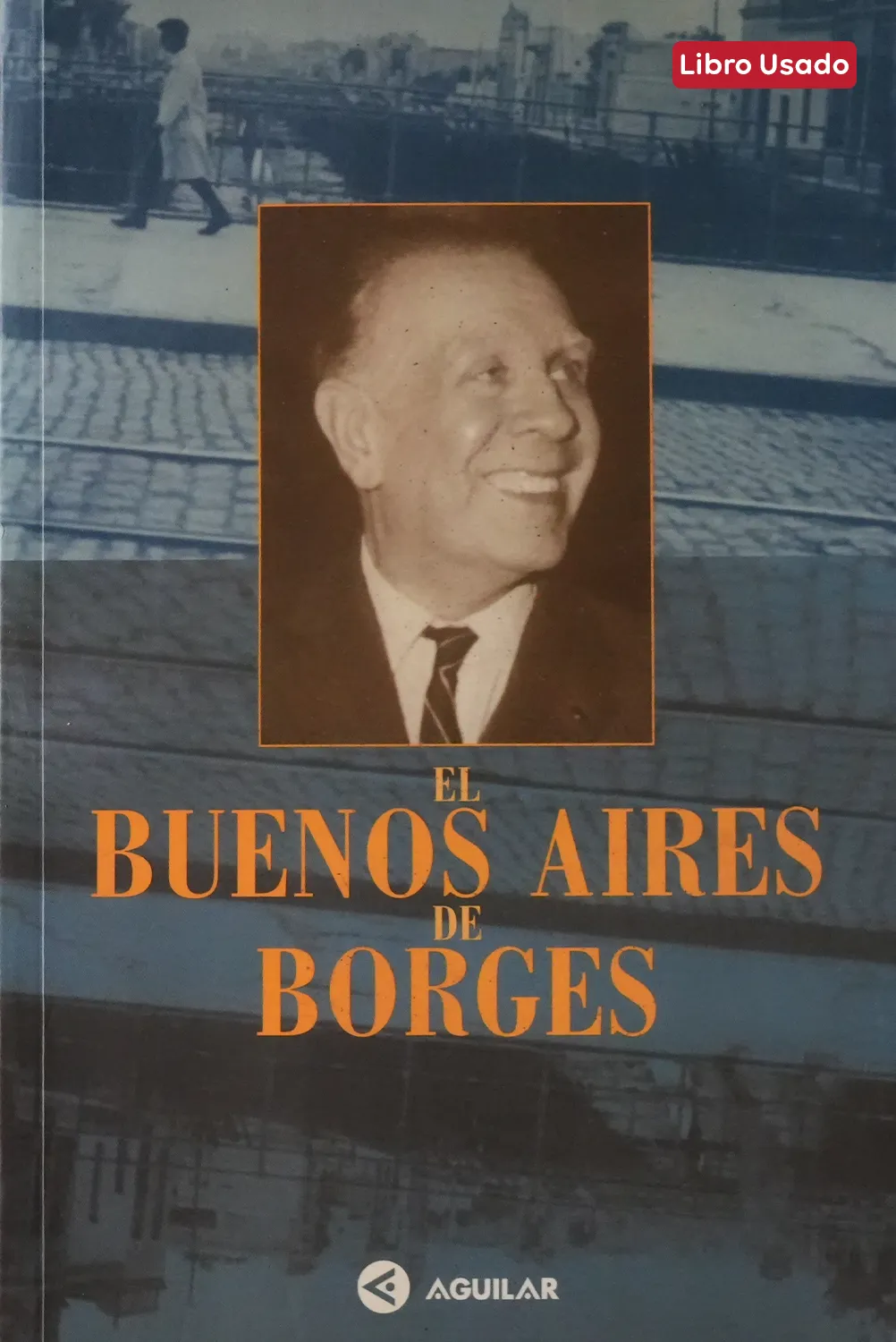 EL BUENOS AIRES DE BORGES