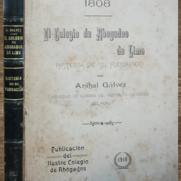 EL COLEGIO DE ABOGADOS HISTORIA DE SU FUNDACIÓN