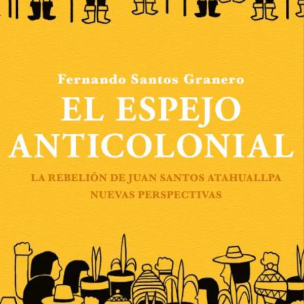 EL ESPEJO ANTICOLONIAL