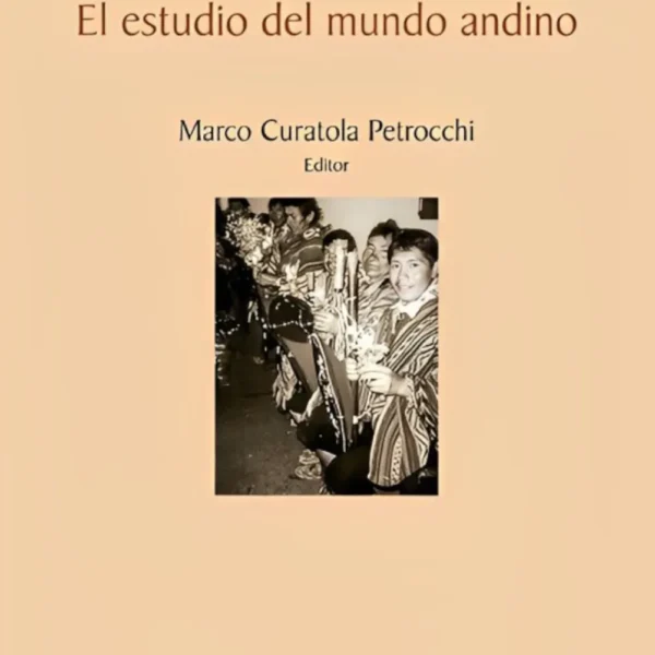 EL ESTUDIO DEL MUNDO ANDINO