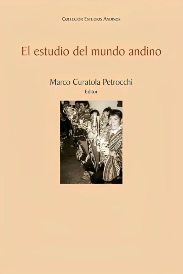 EL ESTUDIO DEL MUNDO ANDINO