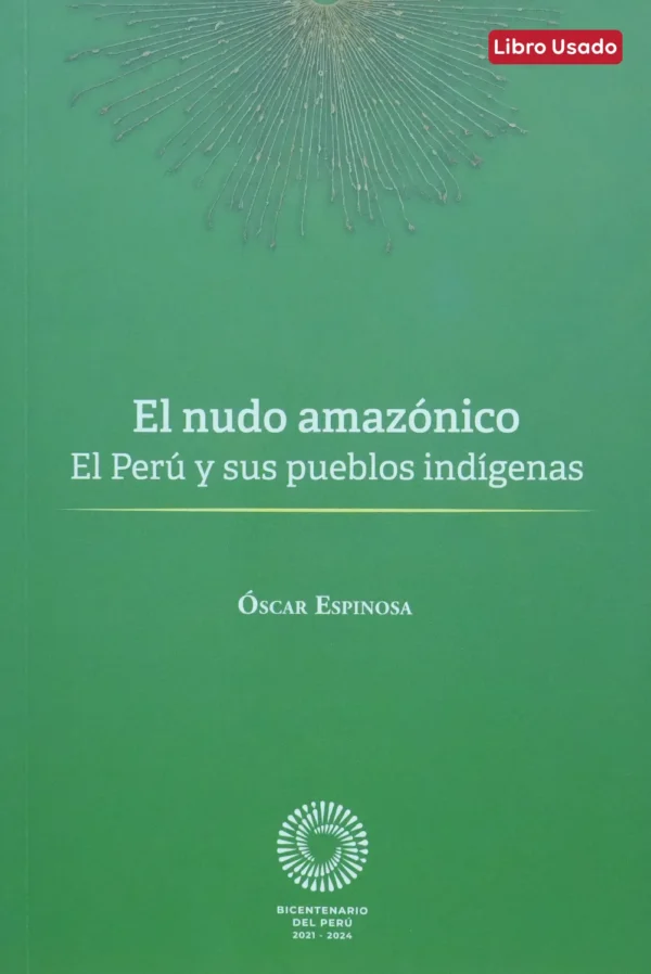 EL NUDO AMAZÓNICO: EL PERÚ Y SUS PUEBLOS INDÍGENAS