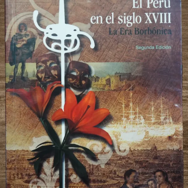 EL PERÚ EN EL SIGLO XVIII: LA ERA BORBÓNICA