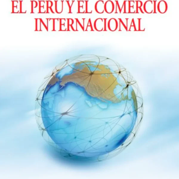 EL PERÚ Y EL COMERCIO INTERNACIONAL