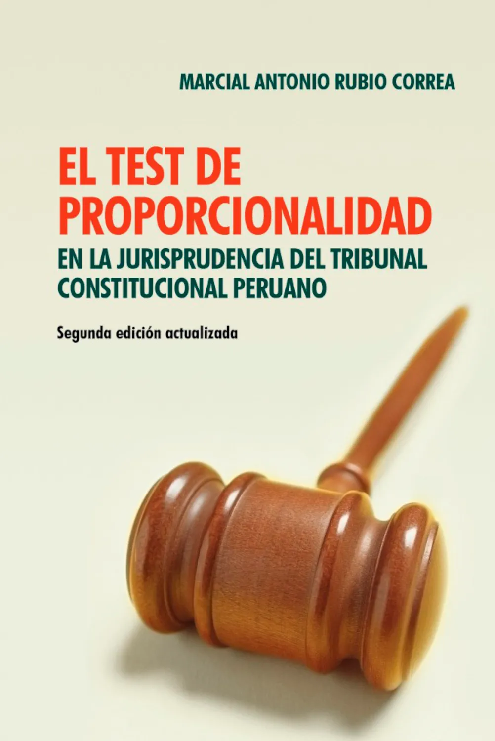 EL TEST DE PROPORCIONALIDAD EN LA JURISPRUDENCIA DEL TRIBUNAL CONSTITUCIONAL PERUANO