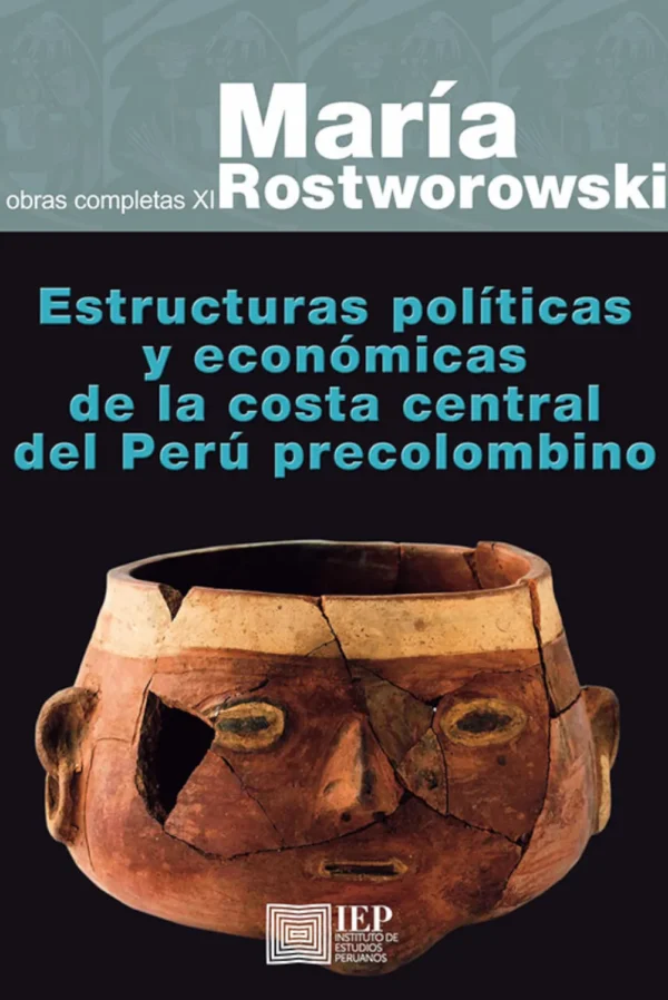 ESTRUCTURAS POLITICAS Y ECONOMICAS DE LA COSTA CENTRAL DEL PERU PRECOLOMBINO