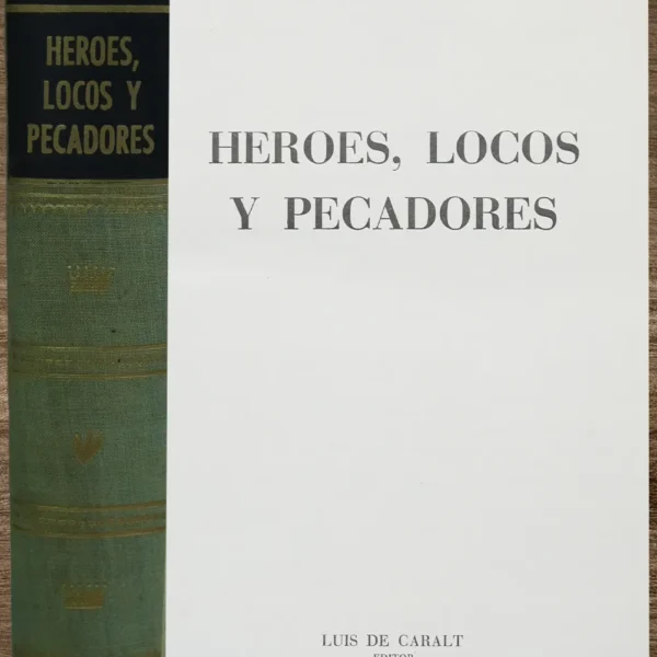 HEROES, LOCOS Y PECADORES