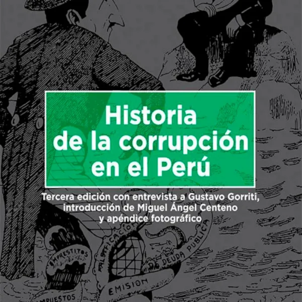 HISTORIA DE LA CORRUPCIÓN EN EL PERÚ