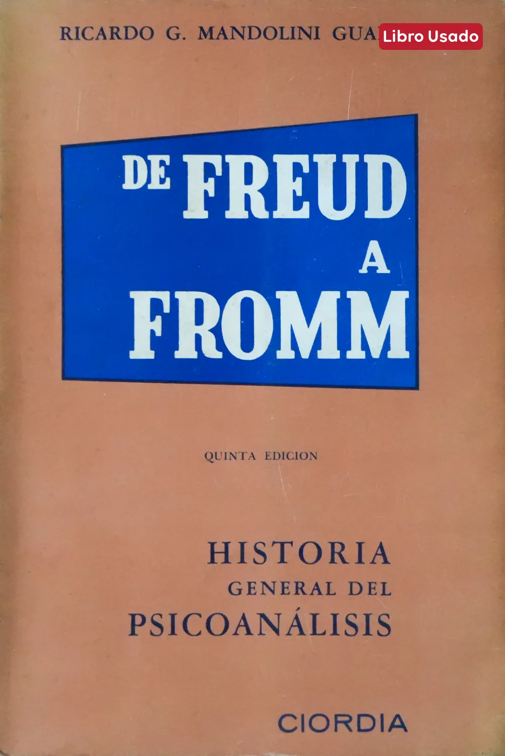 HISTORIA GENERAL DEL PSICOANÁLISIS DE FREUD A FROMM