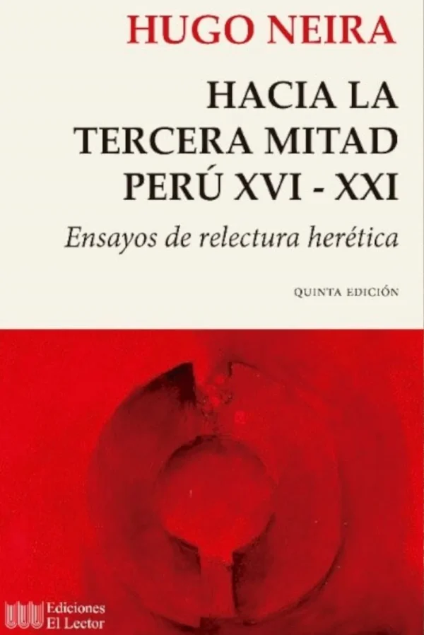 HACIA LA TERCERA MITAD: PERÚ XVI-XXI