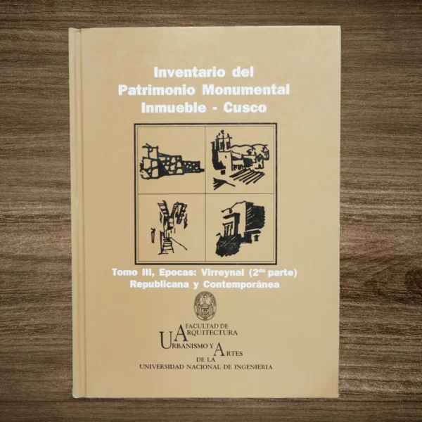 INVENTARIO DEL PATRIMONIO MONUMENTAL INMUEBLE - CUSCO (3 TOMOS) - Imagen 7
