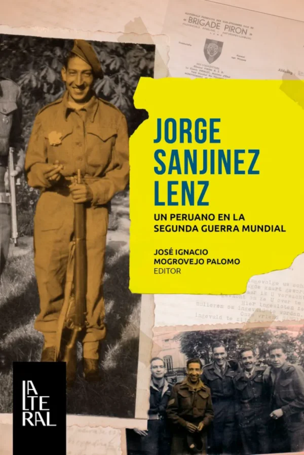 JORGE SANJINEZ LENZ: UN PERUANO EN LA SEGUNDA GUERRA MUNDIAL