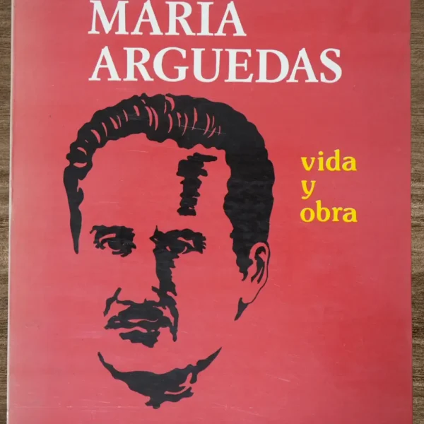 JOSE MARIA ARGUEDAS VIDA Y OBRAS