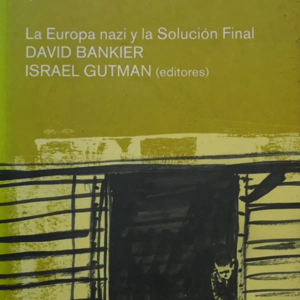 LA EUROPA NAZI Y LA SOLUCIÓN FINAL