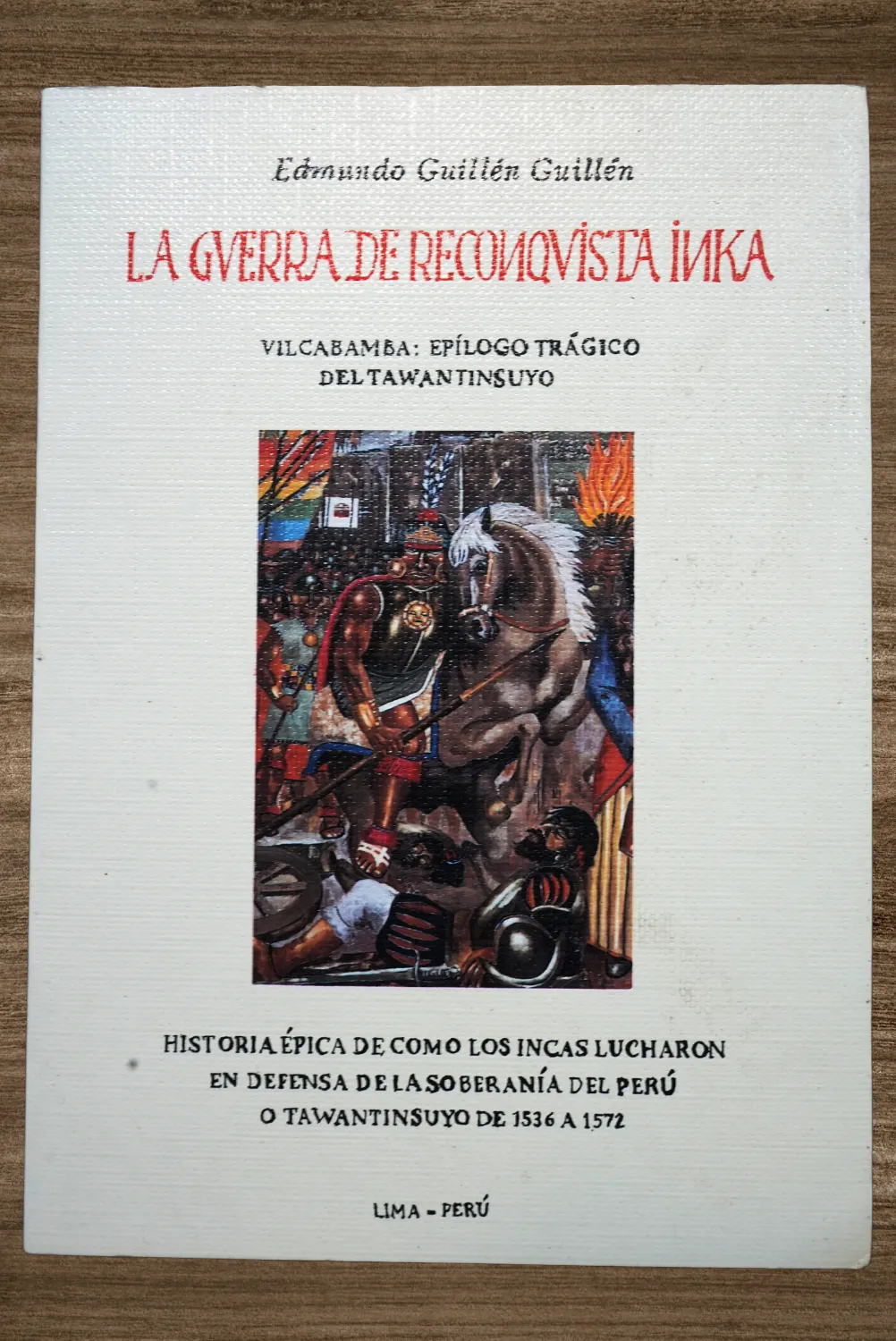 LA GUERRA DE RECONQUISTA INKA