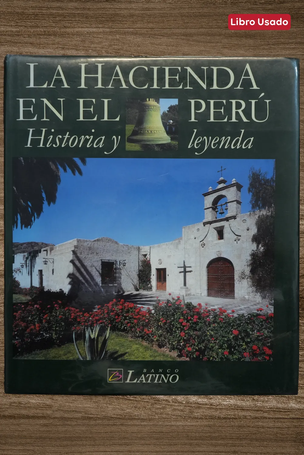 LA HACIENDA EN EL PERÚ: HISTORIA Y LEYENDA