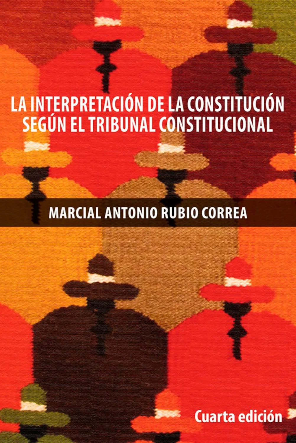 LA INTERPRETACIÓN DE LA CONSTITUCIÓN DE 1993 SEGÚN EL TRIBUNAL CONSTITUCIONAL