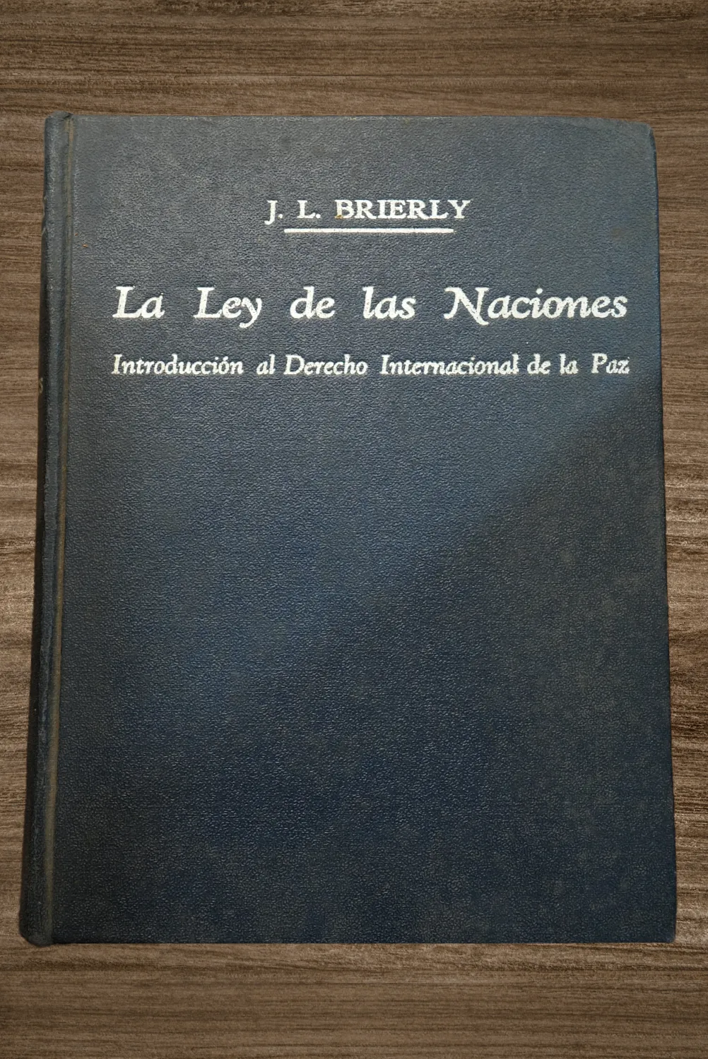 LA LEY DE LAS NACIONES INTRODUCCIÓN AL DERECHO INTERNACIONAL