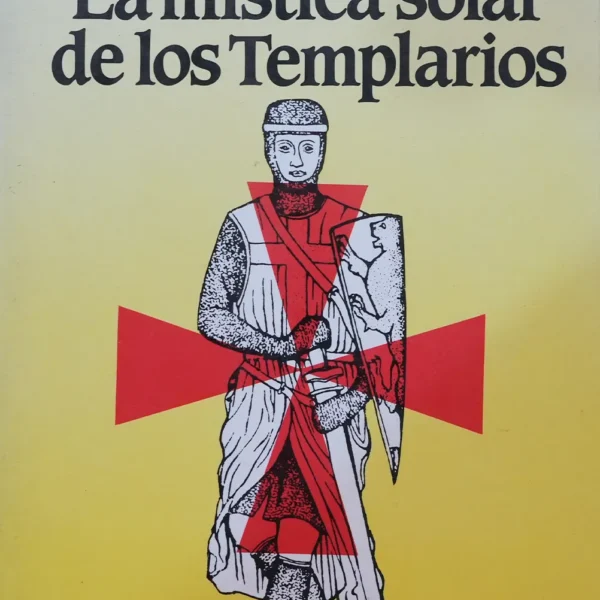 LA MÍSTICA SOLAR DE LOS TEMPLARIOS