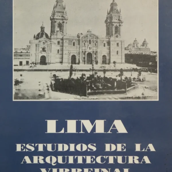 LIMA ESTUDIOS DE LA ARQUITECTURA VIRREINAL