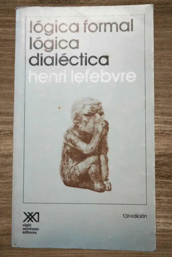 LÓGICA FORMAL LÓGICA DIALÉCTICA