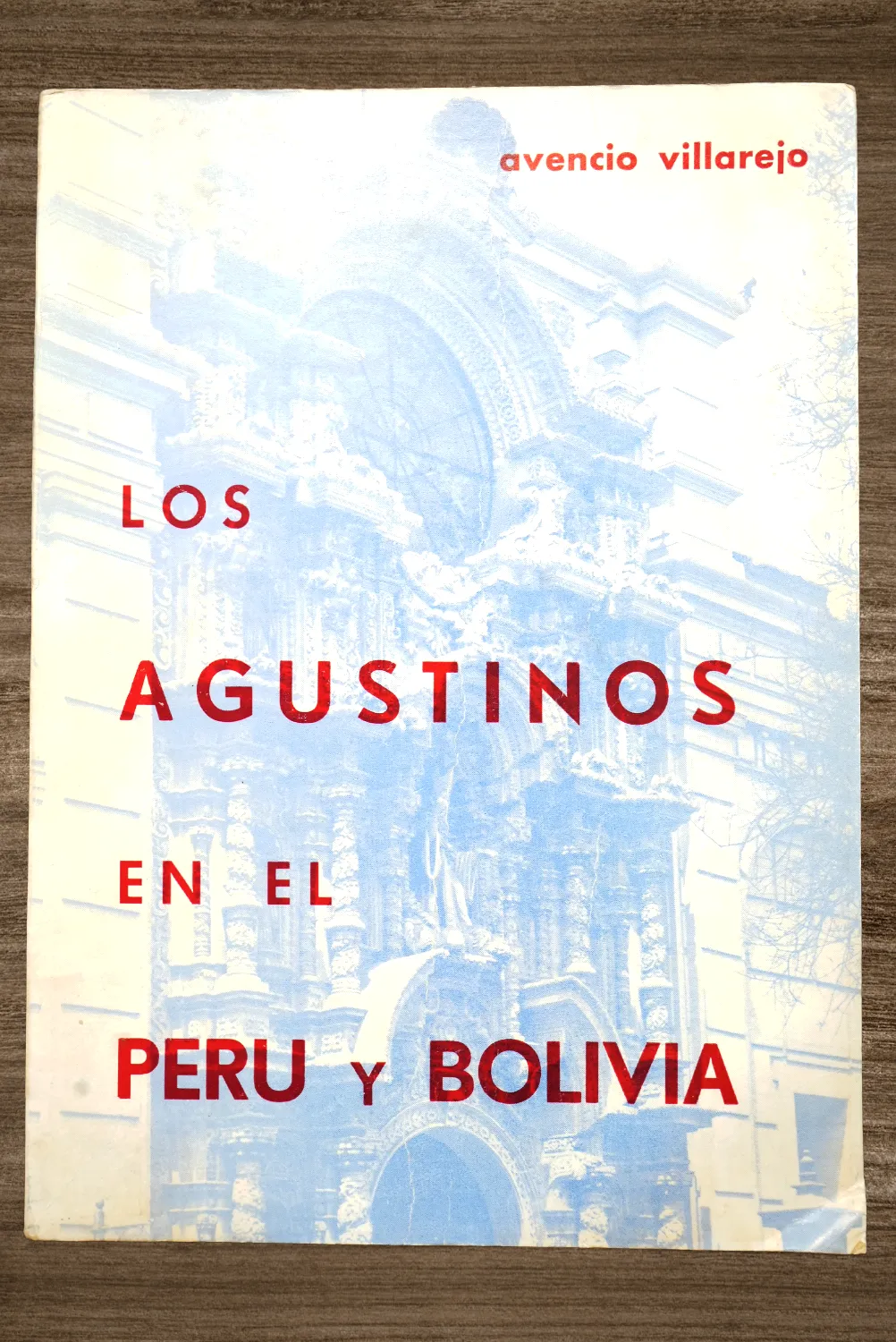 LOS AGUSTINOS EN EL PERÚ Y BOLIVIA