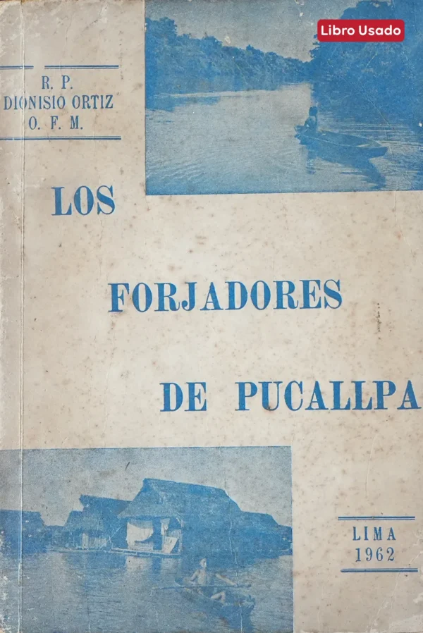 LOS FORJADORES DE PUCALLPA