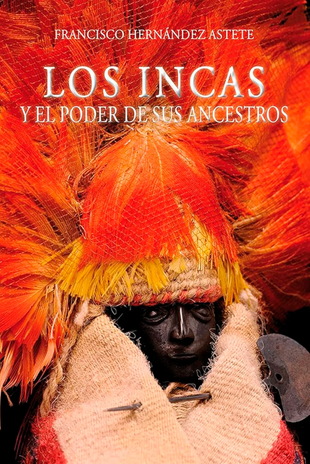 LOS INCAS Y EL PODER DE SUS ANCESTROS