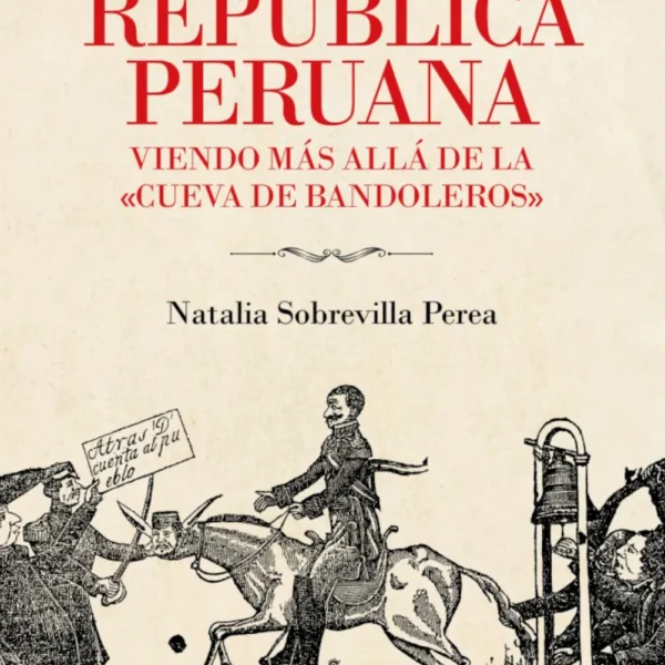 LOS INICIOS DE LA REPÚBLICA PERUANA