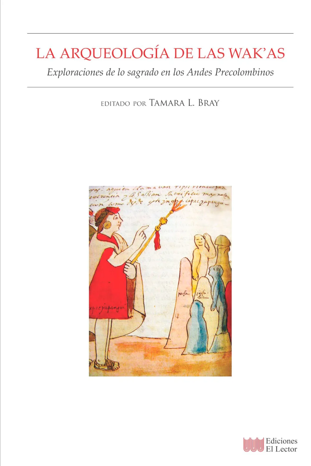 LA ARQUEOLOGÍA DE LAS WAKAS