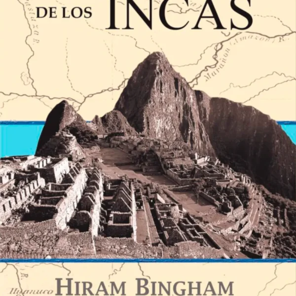 LA CIUDAD PERDIDA DE LOS INCAS
