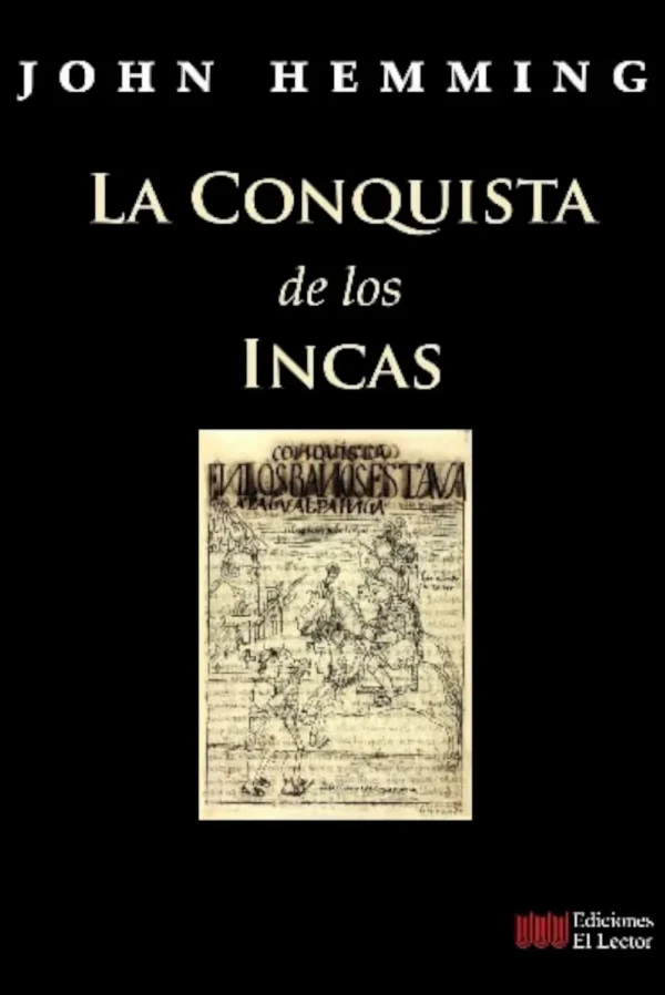 LA CONQUISTA DE LOS INCAS