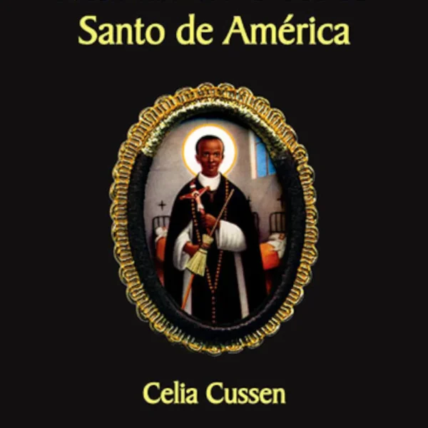 MARTÍN DE PORRES. SANTO DE AMÉRICA